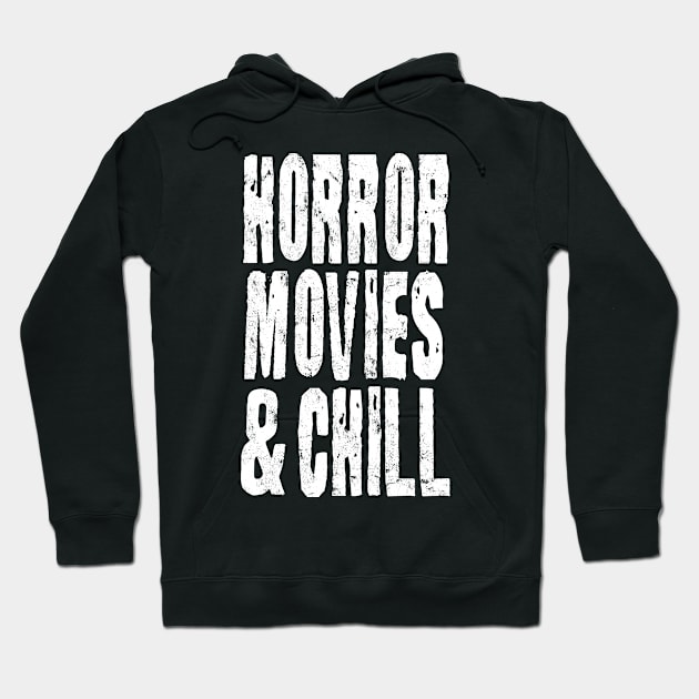 Horror Movies And Chill Halloween Hoodie by tobzz
